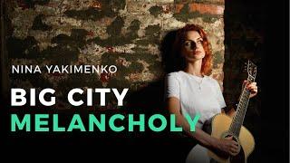 Нина Якименко – Big City Melancholy (ноты и табы для гитары)