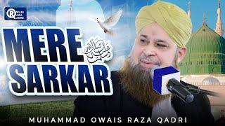 Owais Raza Qadri | Mere Sarkar Meri Baat | Official Video