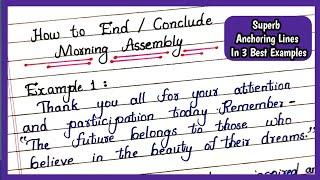 How To End or Conclude Morning Assembly | Morning Assembly Anchoring Ending or Closing Lines