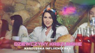 Kaszubska Influencerka - DZIEWCZYNY KASZUBSKIE (Official Video 2023) PREMIERA!