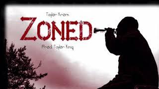 Taylor Krom - Zoned (Prod. Taylor King)