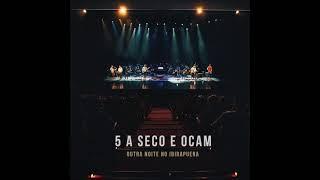 5 a seco e OCAM - maneiras e maneiras