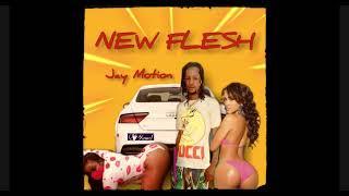 Jay motion - new flesh (Official Audio)