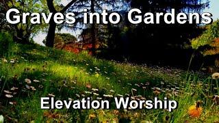 Graves into Gardens - Elevation Worship (Lyrics)