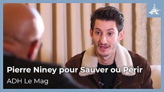 #Allo18 - Interview Pierre Niney  pour Sauver ou Périr