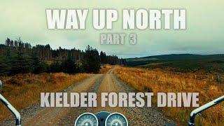 Way up north - part 3. Motorbike trip through Kielder Forest