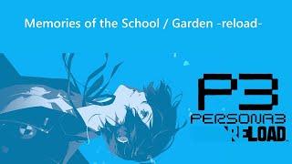 (CLEAN) Memories of the School / Garden -Reload-  | Persona 3 Reload OST