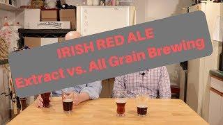 Irish Red Ale SHOWDOWN - Extract vs. All Grain Brewing Tasting