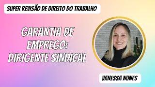 DIRIGENTE SINDICAL - GARANTIA PROVISÓRIA DE EMPREGO