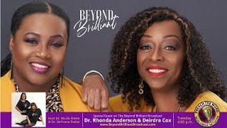 Beyond Brilliant Broadcast- v.II w Dr. Rhonda Anderson & Deirdra Cox- Purpose Partners