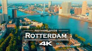 Rotterdam , Netherlands - by drone [4K]