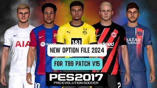 PES 2017 I Latest Option File For T99 Patch V15 (January 2024) -  Download ..!!!
