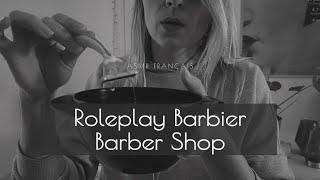 ASMR Français ️ I Roleplay  Barbier - Barber Shop  SPA - soin - rasage - épilation...