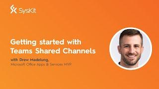 Getting Started with Teams Shared Channels