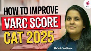 CAT VARC Preparation Strategy | Ritu Dudhoria Shares her TIPS to improve VARC Score in CAT 2025