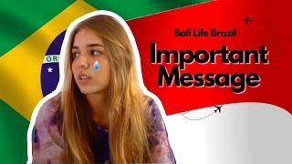 BALI LIFE BRAZIL Important Message