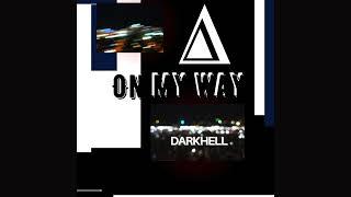 DARKHELL - ON MY WAY