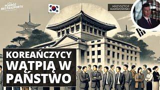 Dlaczego Koreańczycy nie wierzą w państwo? Prezydent poza aresztem | Krzysztof Karwowski