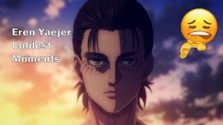 eren yeager coldest moments for 9 minutes straight