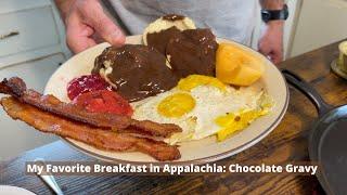 A Chocolate Gravy Breakfast in Appalachia