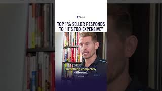 “It’s TOO EXPENSIVE” Response Sales Tips Shorts