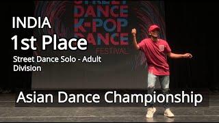 1st Place - Saran Kumar(INDIA) |Street Dance Solo | Asian Dance Championship | Seoul , Korea