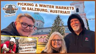 PICKING & WINTER MARKETS IN SALZBURG, AUSTRIA!!! FEATURING LAURA CALDWELL!!! Join the Journey!!!