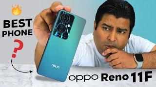 Oppo Reno 11F Review - Confusion Clear 