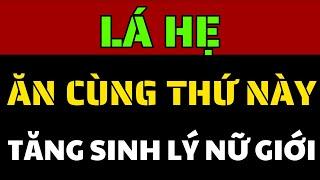 Chị Em Đừng Bỏ Qua! Lá Hẹ + Thứ Này = Hồi Phục Thận, Cân Bằng Nội Tiết, Trẻ Lâu Khó Tin!
