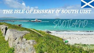 The Isle of Eriskay and South Uist | Outer Hebrides