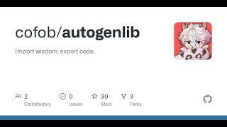 GitHub - cofob/autogenlib: Import wisdom, export code.