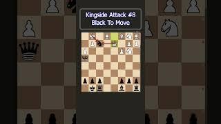 Kingside Attack #8        #chess, #moretochess, #chesspuzzle,