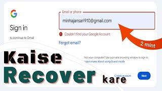 Couldn't Find your Google Account | 2 Mint me Kaise Recover Kare