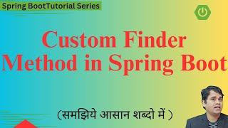 #43 Custom Finder Method in Spring Boot