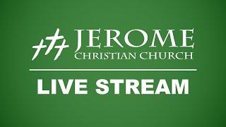 3-2-2025 Jerome Christian Church Live Stream