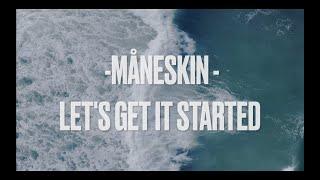 Let’s Get It Started//Måneskin- lyrics/testo