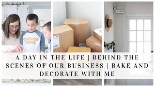 DAY IN THE LIFE | BAKE AND DECORATE WITH ME | GET IT ALL DONE VLOG