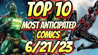 Top 10 Most Anticipated NEW Comic Books For 6/21/23