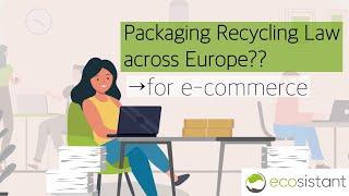 E-commerce Packaging Compliance | Get Your Online Shop Compliant with EU Packaging Law | ecosistant