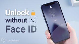 How to Unlock iPhone without Face ID or Passcode