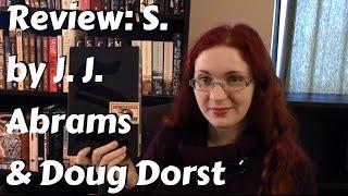 Review | S by J.J. ABRAMS and DOUG DORST