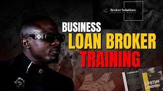 Business Loan Broker Training (How to become a successful business loan broker)