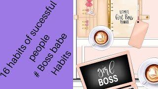 # 16 Habits Of Successful People | # Boss Babe Routine