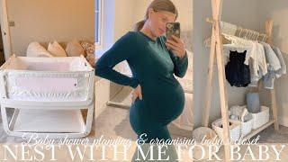 NEST WITH ME 31 WEEKS PREGNANT | baby shower prep, hospital appointments, organisation