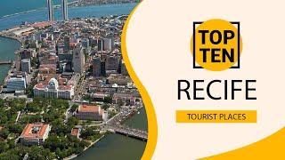 Top 10 Best Tourist Places to Visit in Recife | Brazil - English
