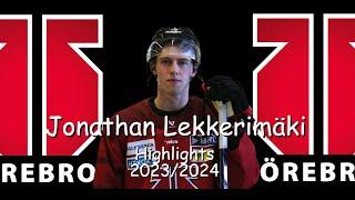 JONATHAN LEKKERIMÄKI | SEASON 2023/2024 HIGHLIGHTS | ÖREBRO HK |