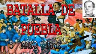 Historia De La Batalla De Puebla | 5 De Mayo 1862 Batalla De Puebla | México vs Francia