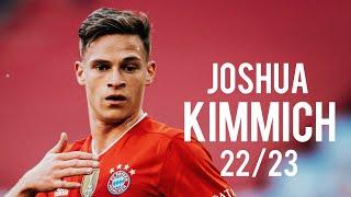 Joshua Kimmich 22/23 - Best Tackles, Goals & Assists | HD