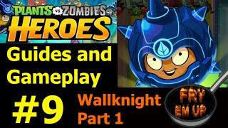 PvZ Heroes Guides and Gameplay #9 Budget Wallknight part 1