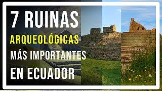 LUGARES ARQUEOLÓGICOS MÁS IMPORTANTES DE ECUADOR